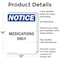 Signmission Medications Only, 10 in W x Rectangle, Aluminum OS-2PACK-NS-A-1014-V-14194 - alternate 3